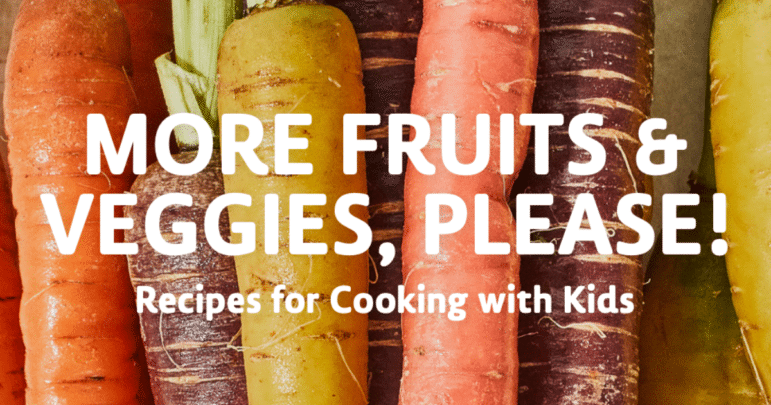 The cover of the recipe booklet, titled "More Fruits & Veggies, Please!" on a background of multicolored carrots
