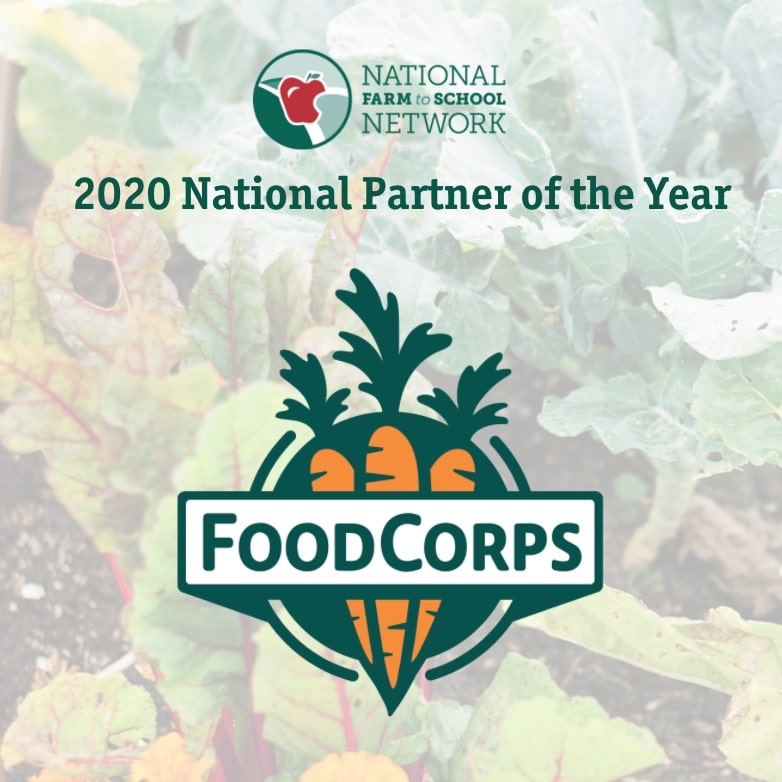 FoodCorps is the National Farm to School Network&#8217;s 2020 National Partner of the Year