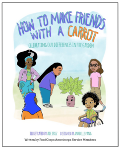 How to Make Friends With a Carrot: Celebrating Our Differences in the Garden